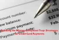 Avoiding the Minimum Payment Trap: Strategies for Credit Card Payments