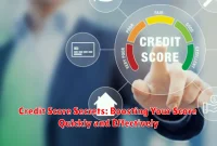 Credit Score Secrets: Boosting Your Score Quickly and Effectively
