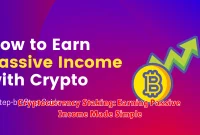 Cryptocurrency Staking: Earning Passive Income Made Simple