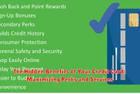 The Hidden Benefits of Your Credit Card: Maximizing Perks and Services