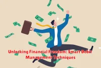 Unlocking Financial Freedom: Smart Debit Management Techniques